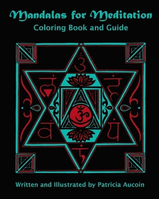 Mandalas for Meditation: Coloring Book and Guide by Aucoin, Patricia