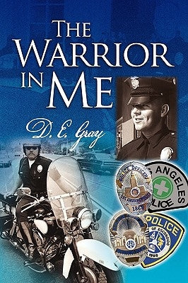 The Warrior in Me by Gray, D. E.