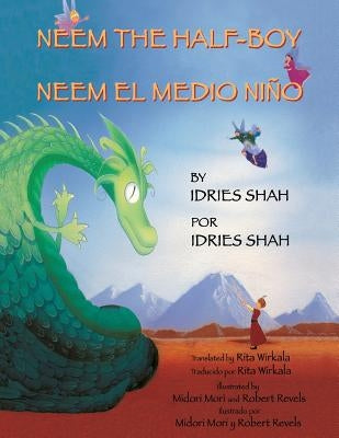 Neem the Half-Boy - Neem el medio niño: English-Spanish Edition by Idries, Shah