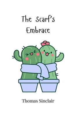 The Scarf's Embrace by Sinclair, Thomas