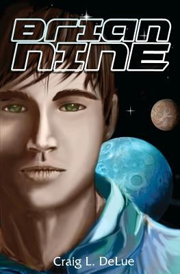 Brian Nine by Delue, Craig L.