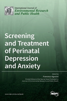 Screening and Treatment of Perinatal Depression and Anxiety by Agostini, Francesca