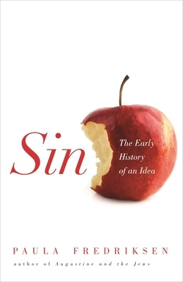 Sin: The Early History of an Idea by Fredriksen, Paula