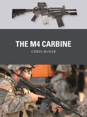 The M4 Carbine by McNab, Chris