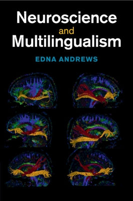 Neuroscience and Multilingualism by Andrews, Edna