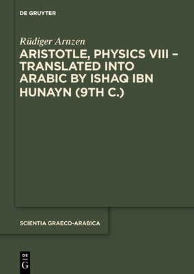 Aristotleʼs >Physics: Introduction, Edition, and Glossaries by Arnzen, Rüdiger