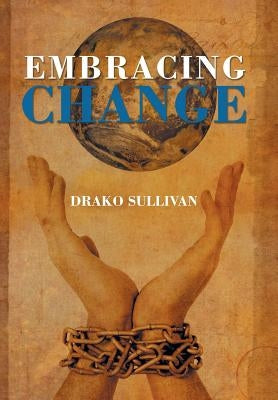 Embracing Change by Sullivan, Drako