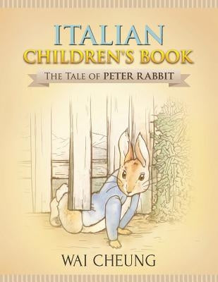 Italian Children's Book: The Tale of Peter Rabbit by Cheung, Wai
