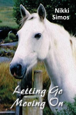 Letting Go, Moving On by Simos, Nikki
