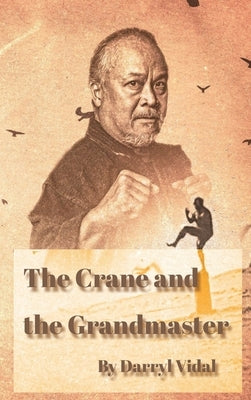 The Crane and the Grandmaster by Vidal