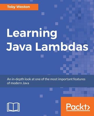 Learning Java Lambdas by Weston, Toby