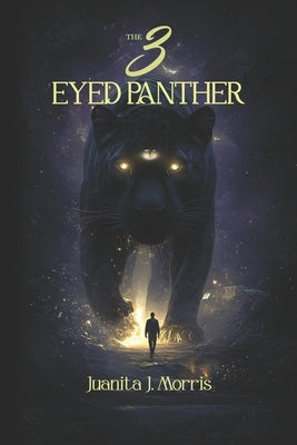 The 3-Eyed Panther by J. Morris, Juanita