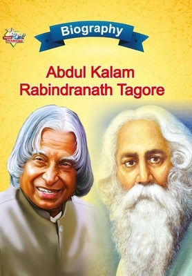 Biography of A.P.J. Abdul Kalam and Rabindranath Tagore by Verma, Priyanka