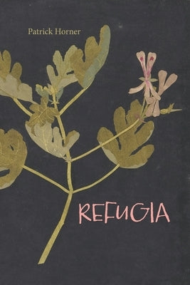 Refugia by Horner, Patrick