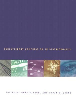 Evolutionary Computation in Bioinformatics by Fogel, Gary B.