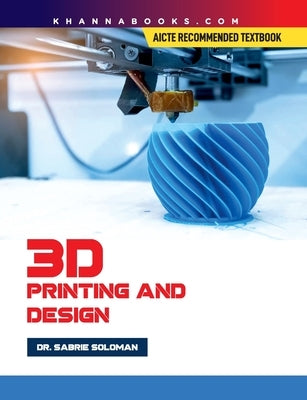 3D Printing and Design by Soloman, Sabrie