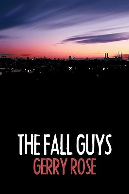 The Fall Guys by Rose, Gerry