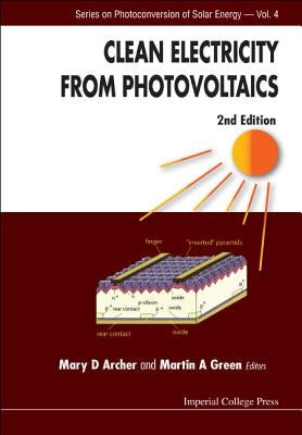 Clean Electricity from Photovoltaics (2nd Edition) by Archer, Mary D.