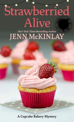 Strawberried Alive by McKinlay, Jenn