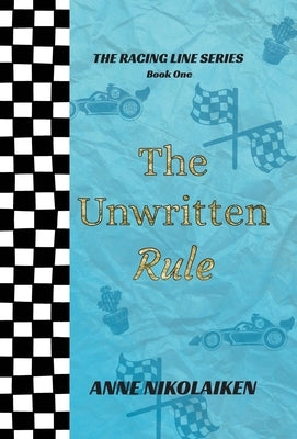 The Unwritten Rule by Nikolaiken, Anne