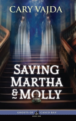 Saving Martha & Molly by Vajda, Cary