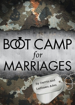 Boot Camp for Marriages by Aden, Darrin