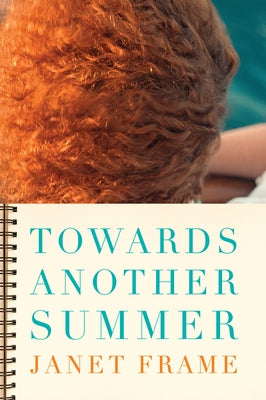 Towards Another Summer by Frame, Janet
