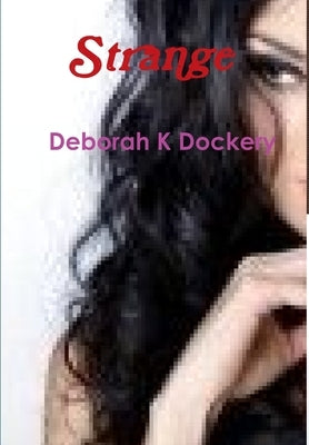 Strange by K. Dockery, Deborah