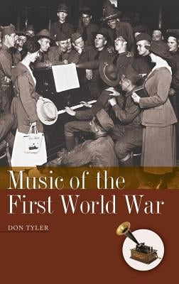 Music of the First World War by Tyler, Don