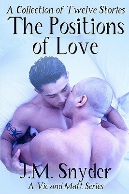 The Positions of Love by Snyder, J. M.