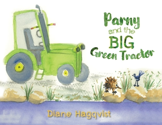 Parny and the BIG Green Tractor by Hagqvist, Diane