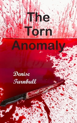 The Torn Anomaly by Turnbull, Denise