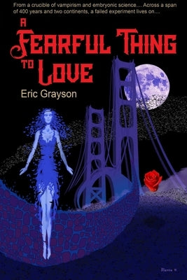 A Fearful Thing to Love by Grayson, Eric