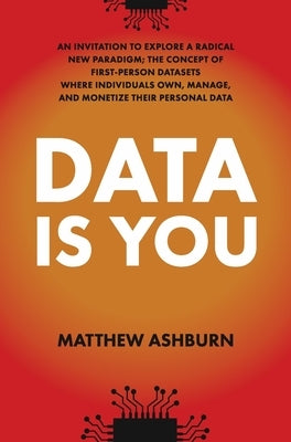 Data IS You by Ashburn, Matthew