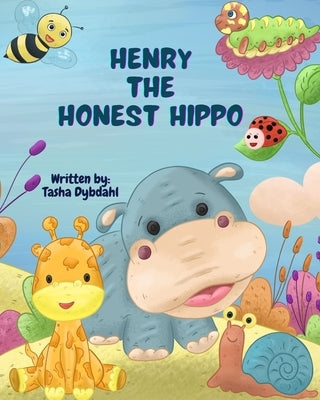 Henry the Honest Hippo by Hale, Katia