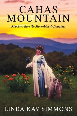 Cahas Mountain: Appalachian Fiction by Simmons, Linda Kay