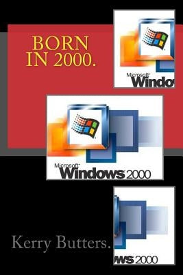 Born in 2000 by Butters, Kerry