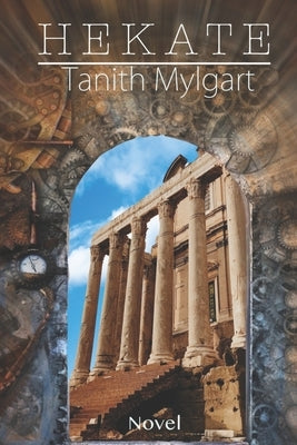Hekate: Mythical Historic Sci-fi by Mylgart, Tanith