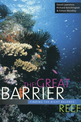 The Great Barrier Reef: Finding the right balance by Lawrence, David