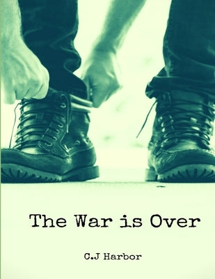 The War is Over by Harbor, Cj