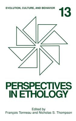 Perspectives in Ethology Volume 13: Evolution, Culture, and Behavior by Thompson, Nicholas S.