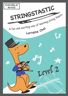 Stringstastic Level 2 - Double Bass USA by Chai, Lorraine