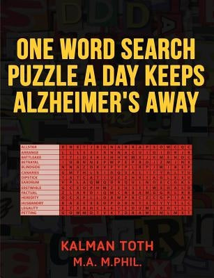One Word Search Puzzle A Day Keeps Alzheimer's Away by Toth M. a. M. Phil, Kalman