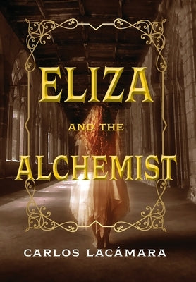Eliza and the Alchemist by Lacámara, Carlos