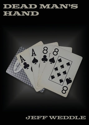 Dead Man's Hand by Weddle, Jeff