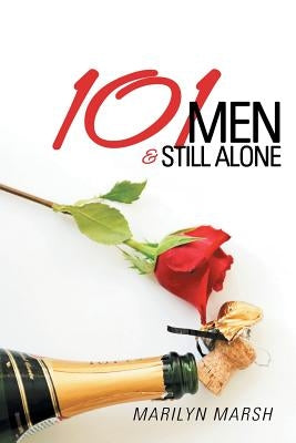 101 Men and Still Alone by Marsh, Marilyn