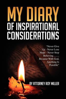 My Diary of Inspirational Considerations by Miller, Attorney Roy