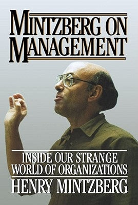 Mintzberg on Management by Mintzberg, Henry