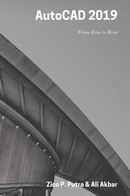 AutoCAD 2019 From Zero to Hero by Akbar, Ali