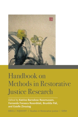 Handbook on Methods in Restorative Justice Research by Barnekow Rasmussen, Katrine